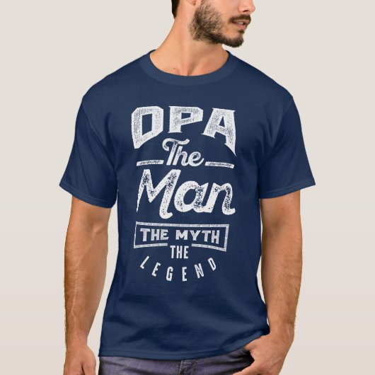 Opa. Der Mann. Der Mythos Die Legende T-Shirt (Vorderseite)