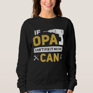 Opa Deutscher Opa Wenn Opa es nicht reparieren ka Sweatshirt