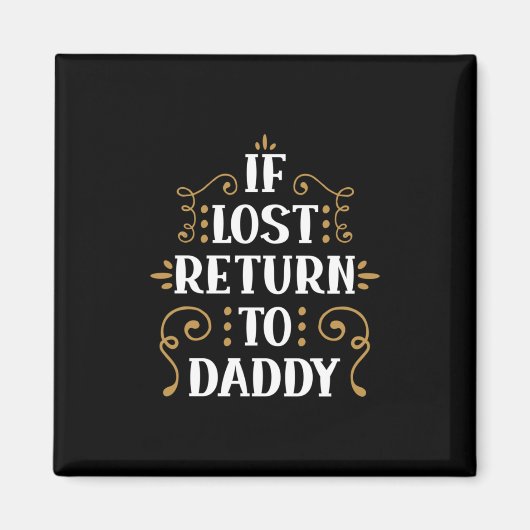 Opa-Geschenk | Bei Verlust an Rückkehr zu Daddy Magnet (Vorne)