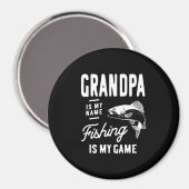 Opa ist mein Name Fischen ist mein Game-Geschenk Magnet (Vorderseite/Rückseite)