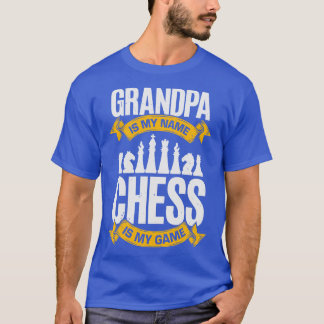 Opa ist mein Name Schach ist mein Spiel T-Shirt