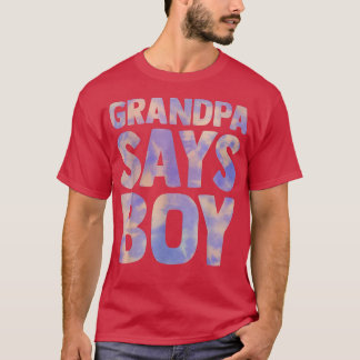 Opa sagt: Junge Geschlecht enthüllt Schwangerschaf T-Shirt