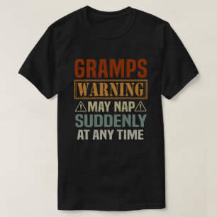 Opa Warnung kann jederzeit plötzlich einnicken - G T-Shirt