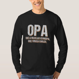 Opa wie ein normaler Opa nur viel Cooler definiert T-Shirt