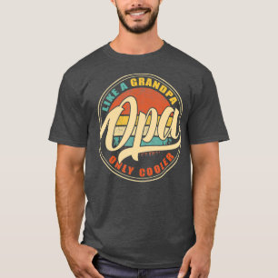 OPA wie ein Opa NUR COOLER Vintager Retro-Vater T-Shirt