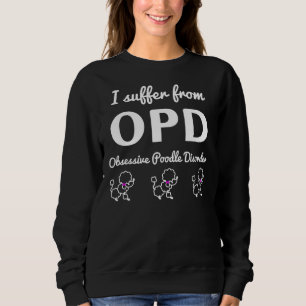 Opd Poodle Angepasst Sweatshirt