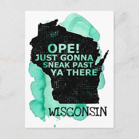Ope Sneak Past Ya There Wisconsin Karte Zitat Gree (Vorderseite)