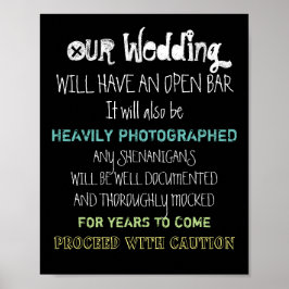 Open Bar Wedding Sign Vorsicht bei jeder Farbe Poster