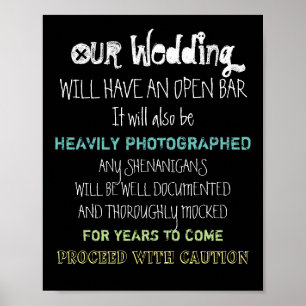 Open Bar Wedding Sign Vorsicht bei jeder Farbe Poster