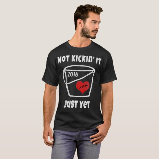 Open Heart Operation Erholung Hemd Nicht Kickin it T-Shirt (Vorne ganz)