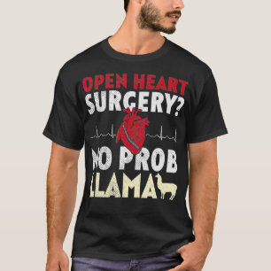 Open Heart Operation No Prob Llama T-Shirt