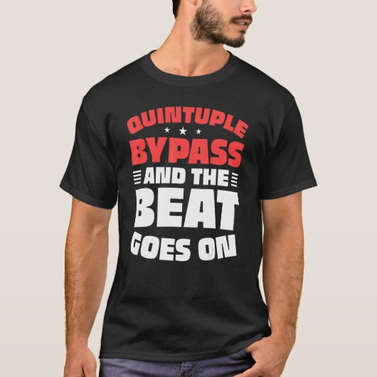 Open Heart Operation Survivor Quintuple Bypass Hea T-Shirt (Vorderseite)