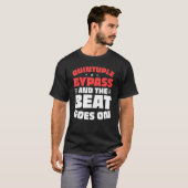 Open Heart Operation Survivor Quintuple Bypass Hea T-Shirt (Vorne ganz)