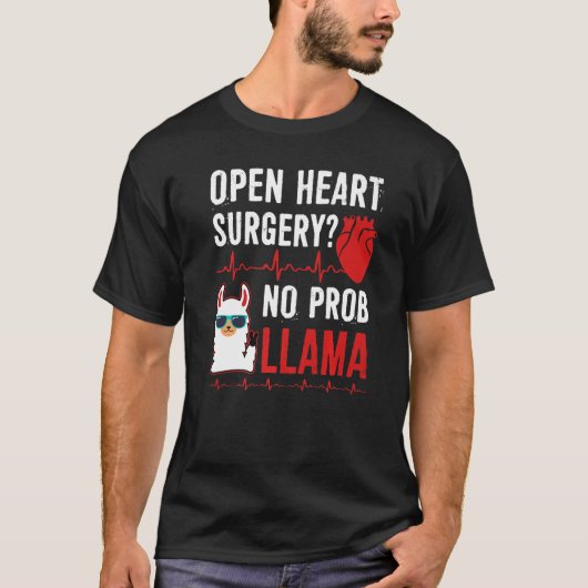 Open Heart Surgery No Prob Llama T-Shirt (Vorderseite)