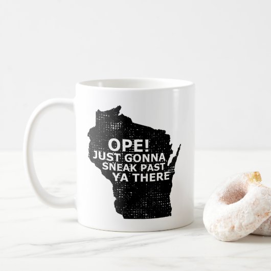 Open Sneak Past Ya There Wisconsin Map Quote Staat Kaffeetasse (Mit Donut)
