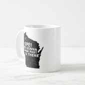 Open Sneak Past Ya There Wisconsin Map Quote Staat Kaffeetasse (Vorderseite Links)
