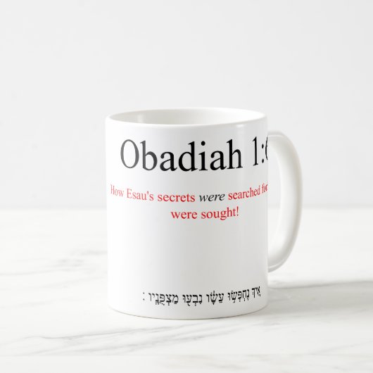 Open Source Übersetzung Obadiah 1:6 Mug Kaffeetasse (VorderseiteRechts)