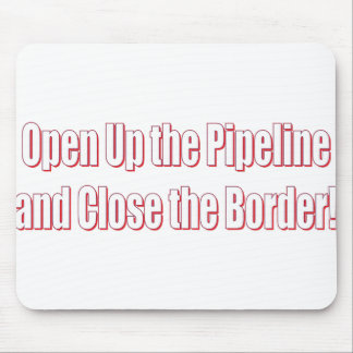 Open-the-Pipeline-and-Nah-the-Borde-Whiter Mousepad