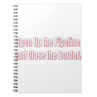 Open-the-Pipeline-and-Nah-the-Borde-Whiter Notizblock