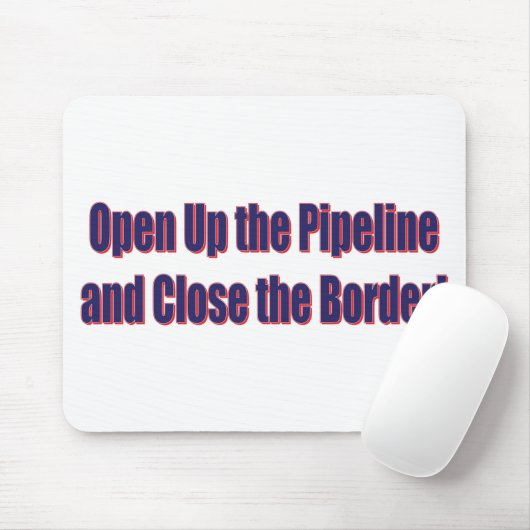Open-the-Pipeline-and-Nah-the-Bordr-eps Mousepad (Mit Mouse)