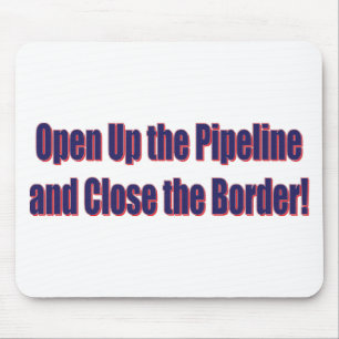 Open-the-Pipeline-and-Nah-the-Bordr-eps Mousepad