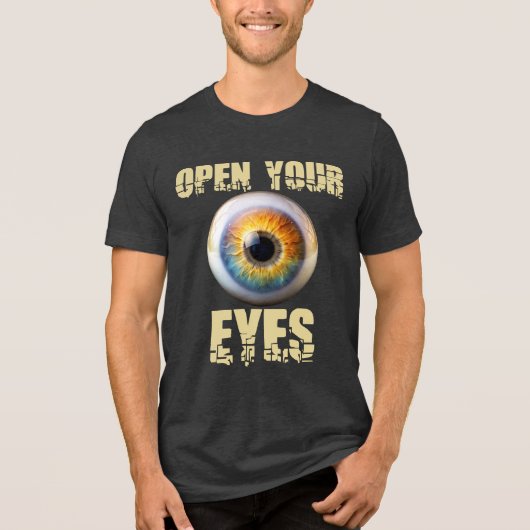 Open Your Eyes, Eyeball Design Tri-Blend Shirt (Vorderseite)