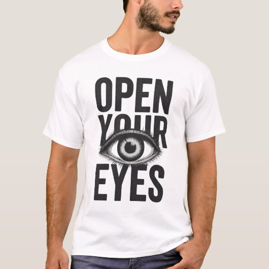 Open Your Eyes Grunge Existential Typography T-Shirt (Vorderseite)