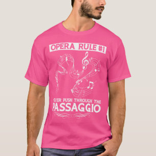 Opera-Regel - Nie durch den Passagio fahren T-Shirt