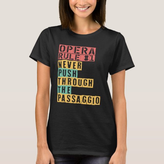 Opera-Regel nie durch die Passaggio-Oper T-Shirt (Vorderseite)