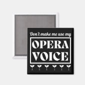 Opera Voice Opera Singer Magnet (Vorderseite/Rückseite)