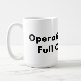 Operating Below Full Capacity Typography Mug  Kaffeetasse