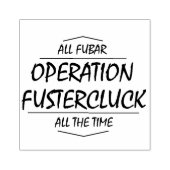 Operation Fustercluck Gummistempel (Prägung)