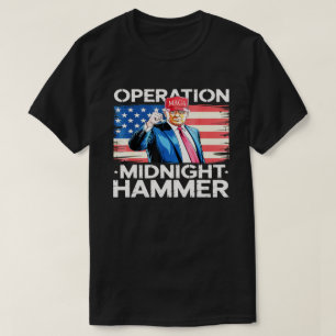 Operation Midnight Hammer Lustiger Trump T-Shirt