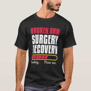 Operation mit gebrochenem Arm Erholung Knöchelknie T-Shirt