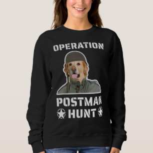 Operation Post Man Jagd Soldier Golder Retriever D Sweatshirt