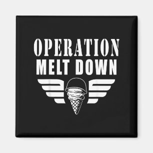 Operation Schmelze Eiscreme Lustige Zitate Magnet