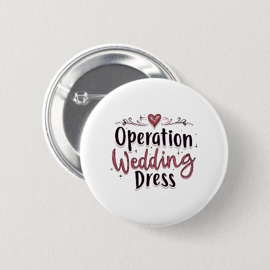 Operation Wedding Dress Funny Bride Bachelorette P Button (Vorne & Hinten)