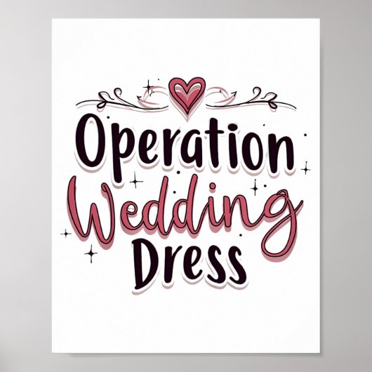 Operation Wedding Dress Funny Bride Bachelorette P Poster (Vorne)