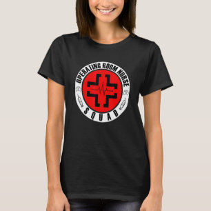 Operationssaal Krankenschwester Squad Spaß Kranken T-Shirt