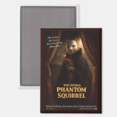 Opern-Phantom-Eichhörnchen-Parodie Magnet (Vorderseite/Rückseite)