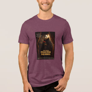 Opern-Phantom-Eichhörnchen-Parodie Tri-Blend Shirt