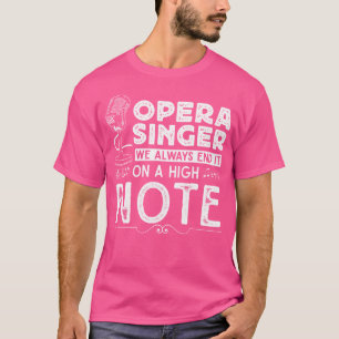 Opernsänger - Funny Opera Quotes - Musical Opera T-Shirt