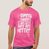 Opernsänger werden besser - Bühne Performer T T-Shirt (Vorderseite)