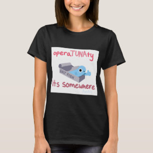 OperTUNAtivität ohne Grenzen T-Shirt