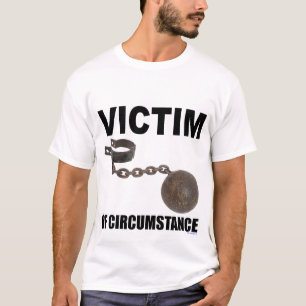 OPFER DES UMSTANDS-T-SHIRTS T-Shirt