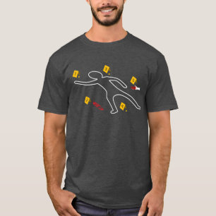 Opfer Mord Tatort Kreide Outlinerue Verbrechen f T-Shirt