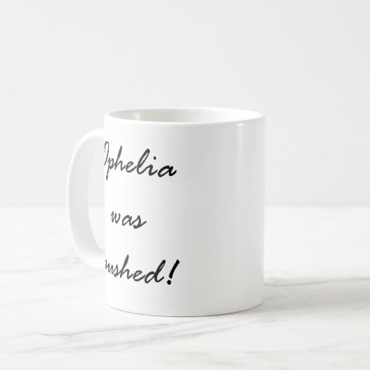 Ophelia war gedrückte Kaffee-Tasse Kaffeetasse (Vorderseite Links)
