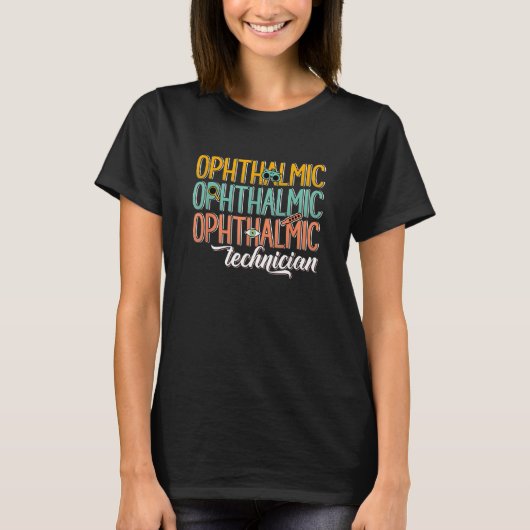 Ophthalmic Technician Ophthalmologist Ophthalmolog T-Shirt (Vorderseite)