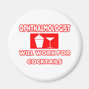 Ophthalmologe...arbeitet für Cocktails Magnet