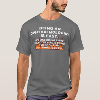 Ophthalmologe zu sein ist leicht 2 T-Shirt